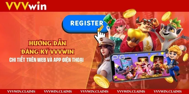Hướng dẫn đăng ký Vvvwin chi tiết trên web và app điện thoại