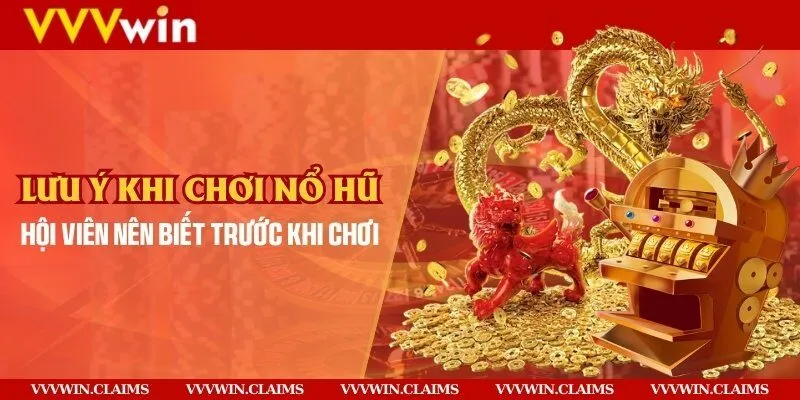 Lưu ý khi chơi nổ hũ hội viên nên biết trước khi chơi